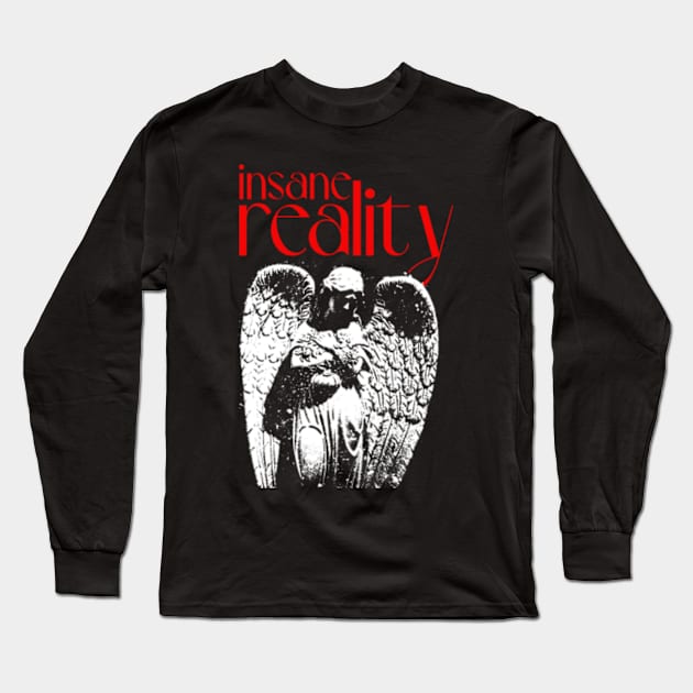 insane reality Long Sleeve T-Shirt by Brianmakeathing